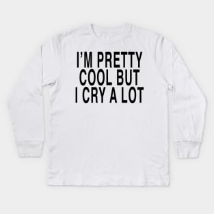 IM PRETTY COOL Kids Long Sleeve T-Shirt